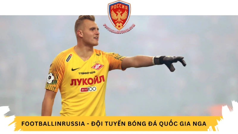 Thủ môn Đội tuyển bóng đá quốc gia Nga Aleksandr Maksimenko